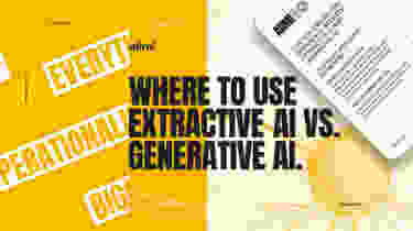 Where to use Extractive AI vs Generative AI for enterprise