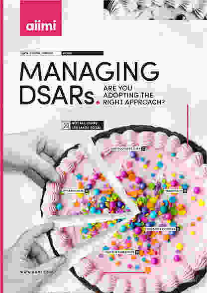 Managing DSARs Are you adopting the right approach aiimi guide cover